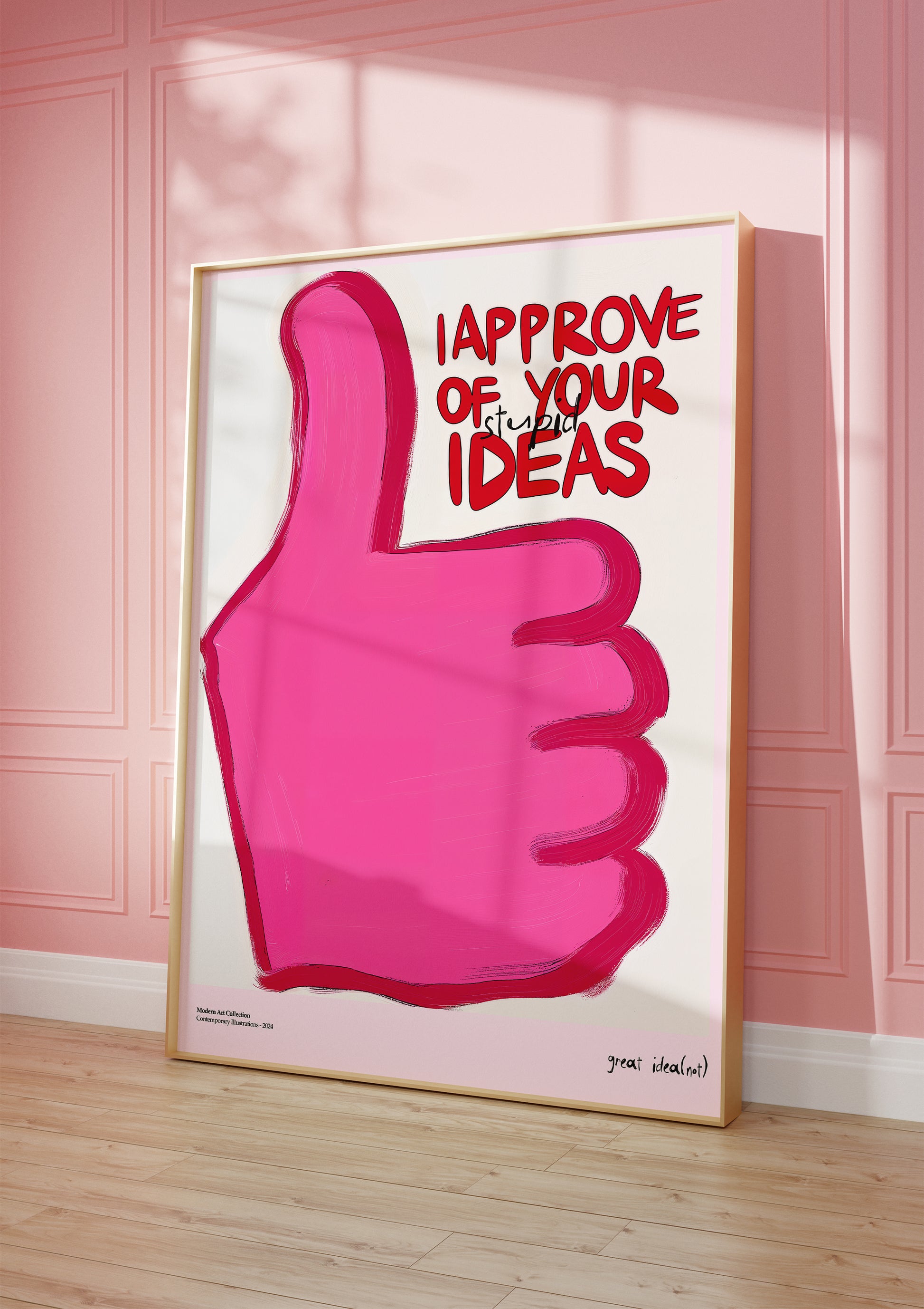 "I Approve" Poster - Ironic Appreciation of Your Craziest Ideas!