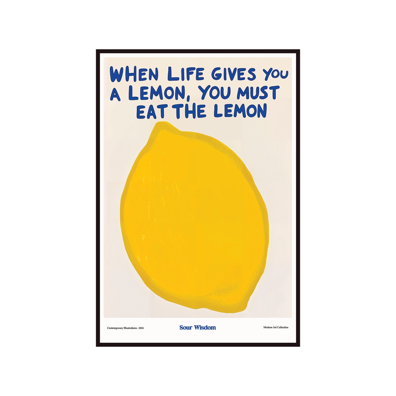 Eat a Lemon poster, bitter truth, modernism, contemporary times