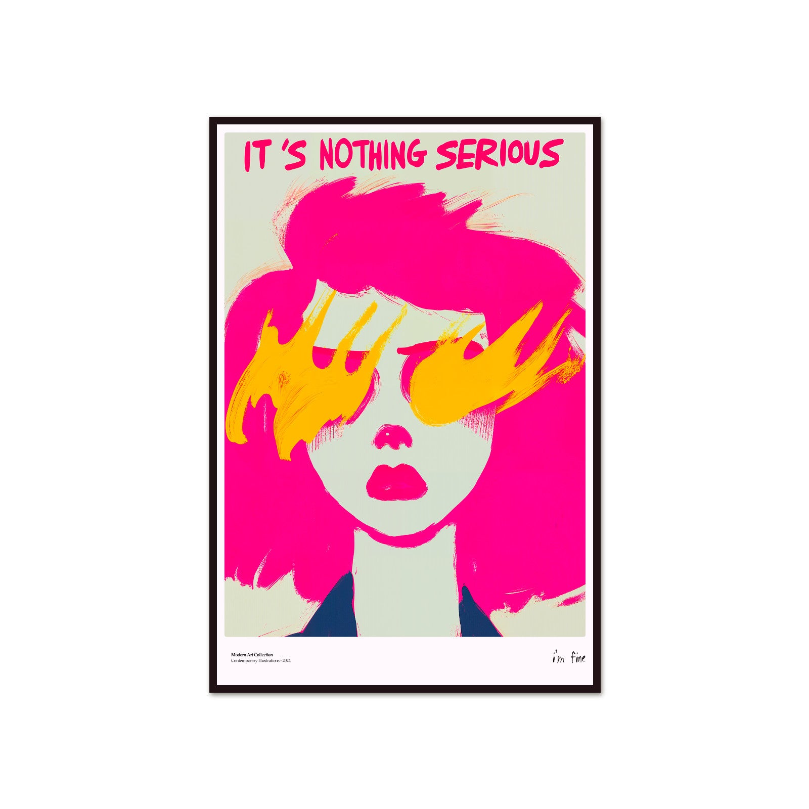 It’s Nothing Serious, I’m Fine poster, modernism, contemporary art